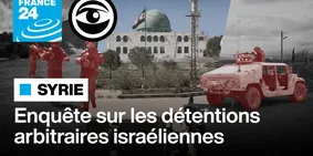 Syrie: Enquête sur les Détentions Arbitraires Israéliennes