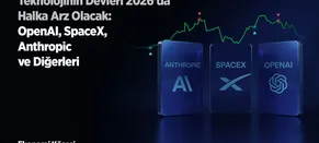 Teknolojinin Devleri 2026'da Halka Arz Olacak: OpenAl, SpaceX, Anthropic ve Diğerleri