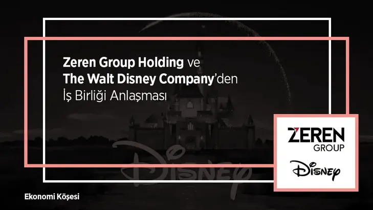 Zeren Group Holding ve The Walt Disney Company’den İş Birliği Anlaşması