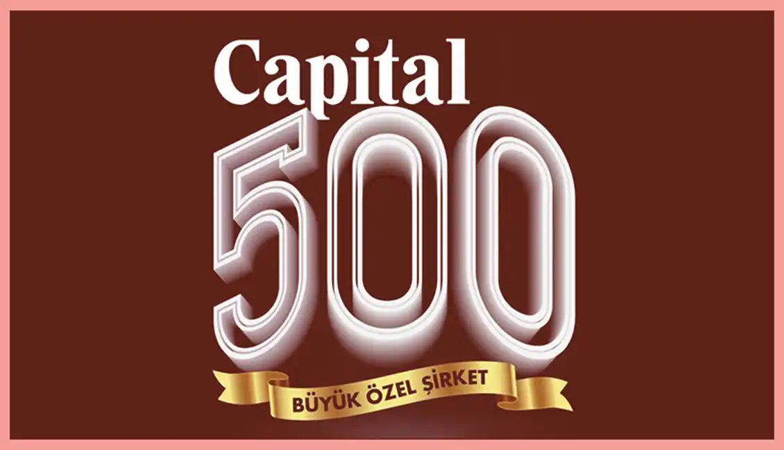Türkiye'nin En Büyük 500 Özel Şirketi: Capital 500 Araştırması ve Verileri